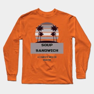 Soup Sandwich Long Sleeve T-Shirt